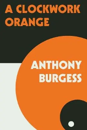 Burgess |  A Clockwork Orange | eBook | Sack Fachmedien
