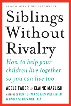 Faber / Mazlish |  Siblings Without Rivalry | eBook | Sack Fachmedien