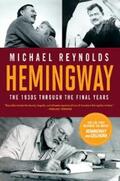 Reynolds |  Hemingway: The 1930s through the Final Years (Movie Tie-in Edition)  (Movie Tie-in Editions) | eBook | Sack Fachmedien