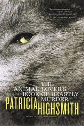 Highsmith |  The Animal-Lover's Book of Beastly Murder | eBook | Sack Fachmedien