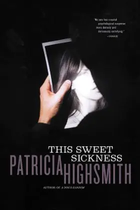 Highsmith |  This Sweet Sickness | eBook | Sack Fachmedien