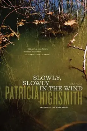 Highsmith |  Slowly, Slowly in the Wind | eBook | Sack Fachmedien