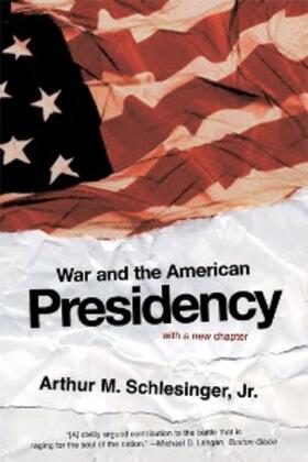 Schlesinger | War and the American Presidency | E-Book | sack.de