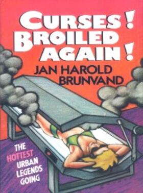 Brunvand |  Curses! Broiled Again! | eBook | Sack Fachmedien