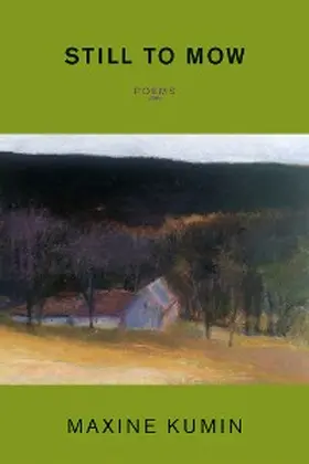 Kumin |  Still to Mow: Poems | eBook | Sack Fachmedien