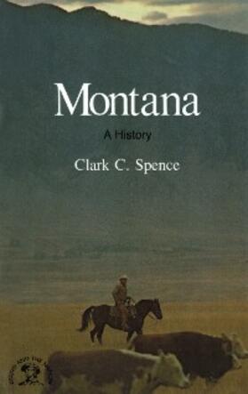 Spence | Montana: A Bicentennial History | E-Book | sack.de