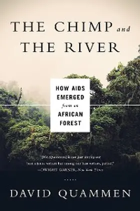 Quammen |  Chimp & the River | eBook | Sack Fachmedien