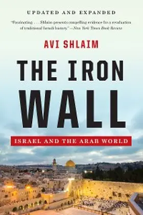 Shlaim |  The Iron Wall | eBook | Sack Fachmedien
