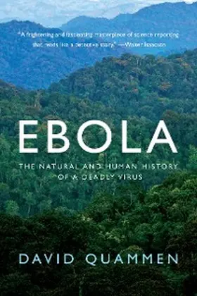 Quammen |  Ebola: The Natural and Human History of a Deadly Virus | eBook | Sack Fachmedien