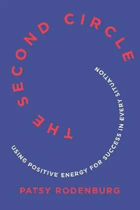 Rodenburg |  The Second Circle: Using Positive Energy for Success in Every Situation | eBook | Sack Fachmedien