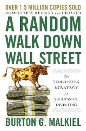 Malkiel | A Random Walk Down Wall Street: The Time-Tested Strategy for Successful Investing (Twelfth Edition) | E-Book | sack.de
