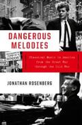 Rosenberg |  Dangerous Melodies: Classical Music in America from the Great War through the Cold War | eBook | Sack Fachmedien