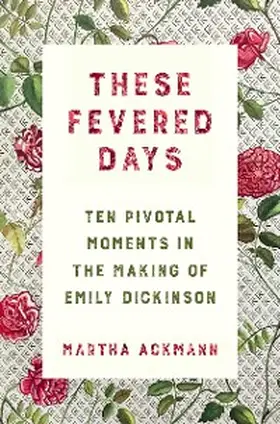 Ackmann |  These Fevered Days | eBook | Sack Fachmedien
