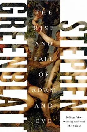 Greenblatt |  The Rise and Fall of Adam and Eve | eBook | Sack Fachmedien