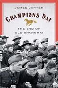 Carter |  Champions Day: The End of Old Shanghai | eBook | Sack Fachmedien