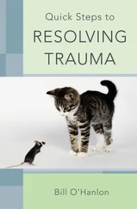 O'Hanlon |  Quick Steps to Resolving Trauma | eBook | Sack Fachmedien