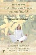 Brown / Gerbarg / Muskin |  How to Use Herbs, Nutrients, and Yoga in Mental Health Care | eBook | Sack Fachmedien
