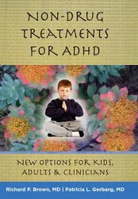 Brown / Gerbarg |  Non-Drug Treatments for ADHD | eBook | Sack Fachmedien