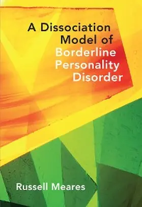 Meares |  A Dissociation Model of Borderline Personality Disorder | eBook | Sack Fachmedien