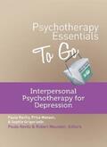 Grigoriadis / Watson / Maunder |  Psychotherapy Essentials to Go: Interpersonal Psychotherapy for Depression (Go-To Guides for Mental Health) | eBook | Sack Fachmedien