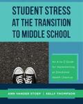 Stoep / Thompson |  Student Stress at the Transition to Middle School: An A-to-Z Guide for Implementing an Emotional Health Check-up | eBook | Sack Fachmedien