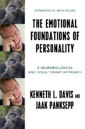 Davis / Panksepp |  The Emotional Foundations of Personality | eBook | Sack Fachmedien