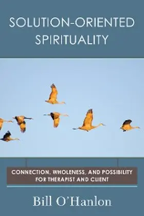 O'Hanlon |  Solution-Oriented Spirituality | eBook | Sack Fachmedien