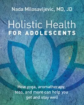 Milosavljevic |  Holistic Health for Adolescents | eBook | Sack Fachmedien