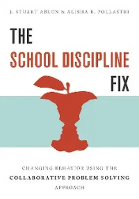 Ablon / Pollastri |  The School Discipline Fix | eBook | Sack Fachmedien