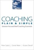 Dierolf / Meier / Szabó |  Coaching Plain & Simple: Solution-focused Brief Coaching Essentials | eBook | Sack Fachmedien