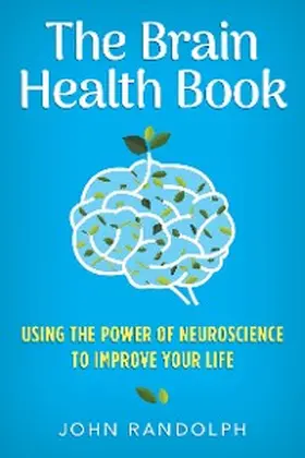 Randolph |  The Brain Health Book | eBook | Sack Fachmedien
