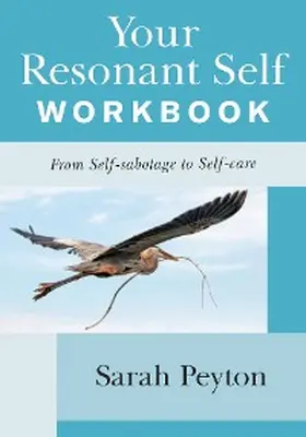Peyton |  Your Resonant Self Workbook | eBook | Sack Fachmedien