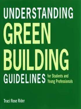 Rider |  Understanding Green Building Guidelines: For Students and Young Professionals | eBook | Sack Fachmedien