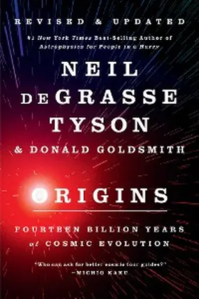 Degrasse Tyson / Goldsmith |  Origins: Fourteen Billion Years of Cosmic Evolution | eBook | Sack Fachmedien