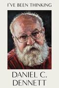 Dennett |  I've Been Thinking | Buch |  Sack Fachmedien