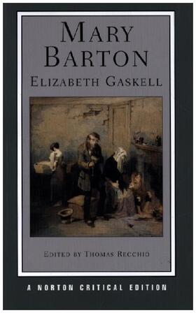 Gaskell / Recchio |  Mary Barton - A Norton Critical Edition | Buch |  Sack Fachmedien