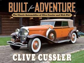 Cussler |  Built for Adventure: The Classic Automobiles of Clive Cussler and Dirk Pitt | Buch |  Sack Fachmedien