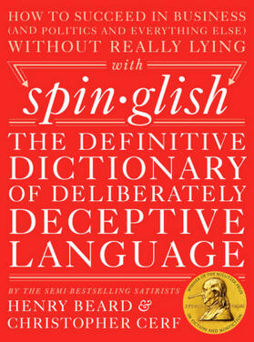 Beard / Cerf |  Spinglish: The Definitive Dictionary of Deliberately Deceptive Language | Buch |  Sack Fachmedien