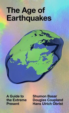 Coupland / Obrist / Basar |  The Age of Earthquakes | Buch |  Sack Fachmedien