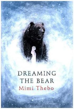 Thebo |  Dreaming the Bear | Buch |  Sack Fachmedien