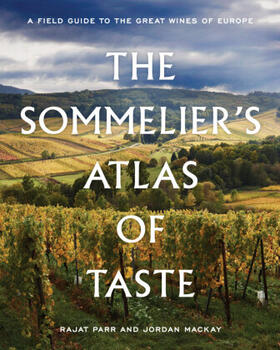 Parr / Mackay |  The Sommelier's Atlas of Taste | Buch |  Sack Fachmedien