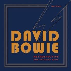 Elliott |  David Bowie Retrospective and Coloring Book | Buch |  Sack Fachmedien