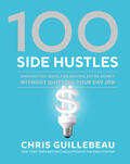 Guillebeau |  100 Side Hustles | Buch |  Sack Fachmedien