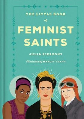 Pierpont |  The Little Book of Feminist Saints | Buch |  Sack Fachmedien
