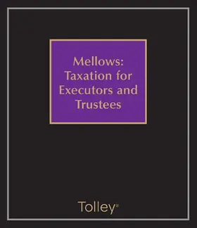 Wallington / Meadway / Rajah |  Mellows: Taxation for Executors and Trustees | Loseblattwerk |  Sack Fachmedien