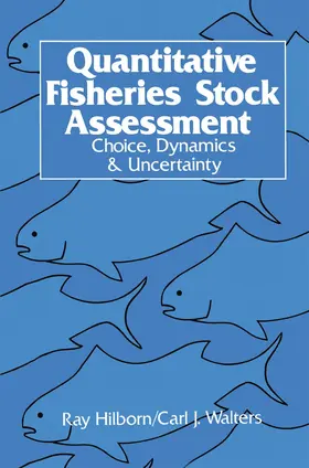 Hilborn / Walters |  Quantitative Fisheries Stock Assessment | Buch |  Sack Fachmedien
