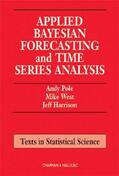 Pole / West / Harrison |  Applied Bayesian Forecasting and Time Series Analysis | Buch |  Sack Fachmedien
