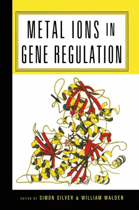 Silver / Walden |  Metal Ions in Gene Regulation | Buch |  Sack Fachmedien