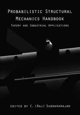 Sundararajan |  Probabilistic Structural Mechanics Handbook | Buch |  Sack Fachmedien