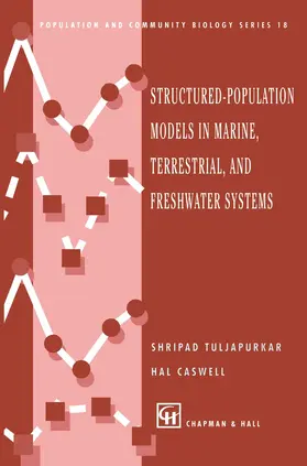Tuljapurkar / Caswell |  Structured-Population Models in Marine, Terrestrial, and Freshwater Systems | Buch |  Sack Fachmedien